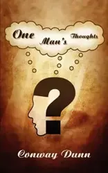 One Man's Thoughts - Dunn Conway