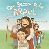 One Second To Be Brave - Abraham Mirette