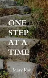 One Step At A Time - Kay Mary