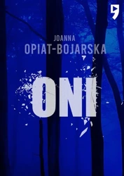 Oni - Joanna Opiat-Bojarska