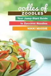 Oodles of Zoodles - Nikki Massie L