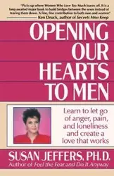 Opening Our Hearts to Men - Susan Jeffers