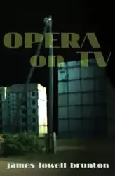 Opera on TV - James Lowell Brunton