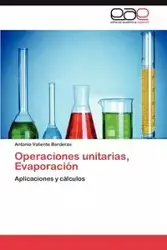 Operaciones unitarias, Evaporación - Antonio Valiente Barderas