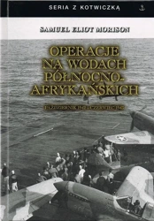 Operacje na wodach północno-afrykańskich - Samuel Eliot Moriuson