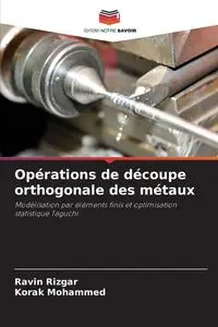 Opérations de découpe orthogonale des métaux - Rizgar Ravin