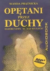 Opętani przez duchy audiobook - Wanda Prątnicka