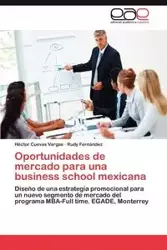 Oportunidades de mercado para una business school mexicana - Cuevas Vargas Héctor