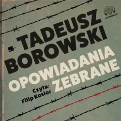 Opowiadania zebrane Audiobook - Tadeusz Borowski