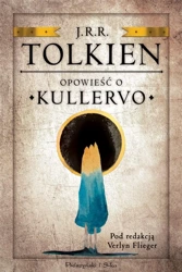 Opowieść o Kullervo - J.R.R Tolkien, Agnieszka Sylwanowicz