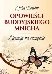 Opowieści buddyjskiego mnicha - Ajahn Brahm