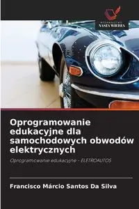 Oprogramowanie edukacyjne dla samochodowych obwodów elektrycznych - Silva Francisco Santos Da Márcio