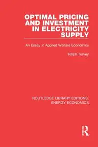 Optimal Pricing and Investment in Electricity Supply - Ralph Turvey