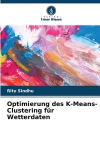 Optimierung des K-Means-Clustering für Wetterdaten - Sindhu Ritu