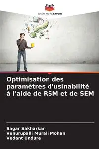 Optimisation des paramètres d'usinabilité à l'aide de RSM et de SEM - Sakharkar Sagar