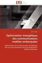 Optimisation énergétique des communications mobiles embarquées - LORCHAT-J