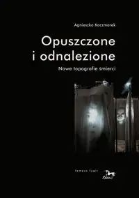 Opuszczone i odnalezione - Agnieszka Kaczmarek