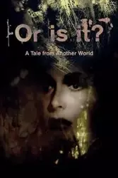 Or Is It? a Tale from Another World - Francis Geoff