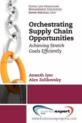 Orchestrating Supply Chain Opportunities - Iyer Ananth