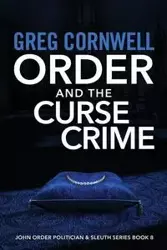 Order and the Curse Crime - Greg Cornwell