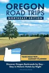 Oregon Road Trips - Northeast Edition - Mike Westby