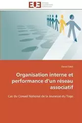 Organisation interne et performance d un réseau associatif - EDAH-D