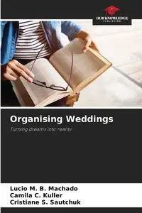 Organising Weddings - B. Lucio M. Machado