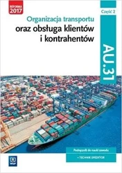 Organizacja transportu Kwal. AU.31 cz.2 WSiP - Joanna Śliżewska, Anna Rożej, Paweł Śliżewski, Ju