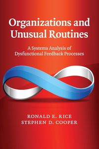 Organizations and Unusual Routines - Rice Ronald E.
