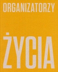 Organizatorzy życia De Stijl, polska awangarda.. - praca zbiorowa