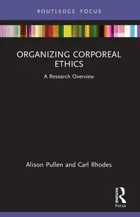 Organizing Corporeal Ethics - Alison Pullen