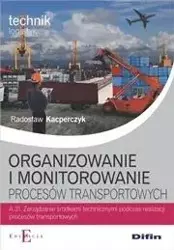 Organizowanie i monitorowanie procesów transportowych A.31 - Radosław Kacperczyk