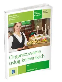 Organizowanie usług kelner. Kwal. T.10 ćw REA-WSiP - Renata Szajna, Danuta Ławniczak, Alina Ziaja