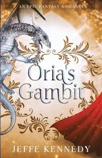 Oria's Gambit - Kennedy Jeffe