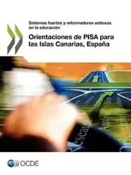 Orientaciones de PISA para las Islas Canarias, España - OECD