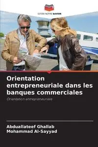 Orientation entrepreneuriale dans les banques commerciales - Ghallab Abduallateef