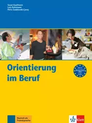 Orientierung im Beruf - Susan Kaufmann, Lutz Rohrmann, Petra Szablewski-Cavus