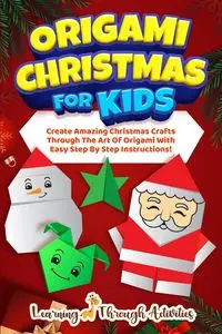 Origami Christmas For Kids - Gibbs C