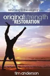 Original Strength Restoration - Anderson Tim