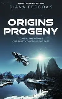 Origins Progeny - Diana Fedorak