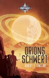 Orions Schwert - Robert T. Sinclair