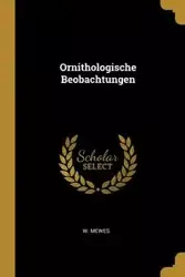 Ornithologische Beobachtungen - Mewes W.