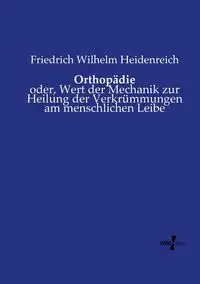 Orthopädie - Wilhelm Heidenreich Friedrich