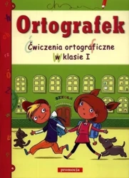 Ortografek. Ćwiczenia ortograficzne w klasie I - praca zbiorowa