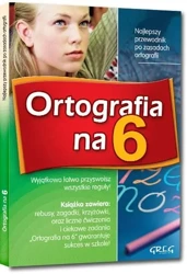 Ortografia na 6 SP GREG - Elżbieta Szymonek, Beata Kuczera, Krystyna Cygal