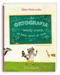 Ortografia twardy orzech, ale każdy zgryźć go.. - Eliza Piotrowska, Ola Krzanowska