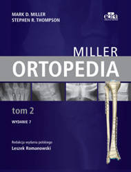 Ortopedia Miller Tom 2 - M.D. Miller, S.R. Thompson