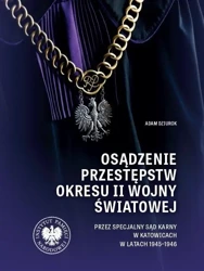 Osądzenie przestępstw okresu II wojny światowej - Adam Dziurok