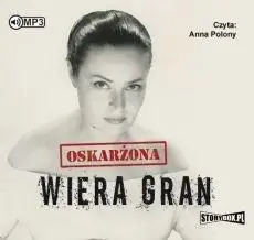 Oskarżona Wiera Gran. Audiobook - Agata Tuszyńska