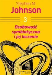 Osobowość symbiotyczna i jej leczenie - Stephen Johnson M.